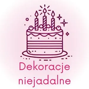 Dekoracje niejadalne Dekoracje niejadalne